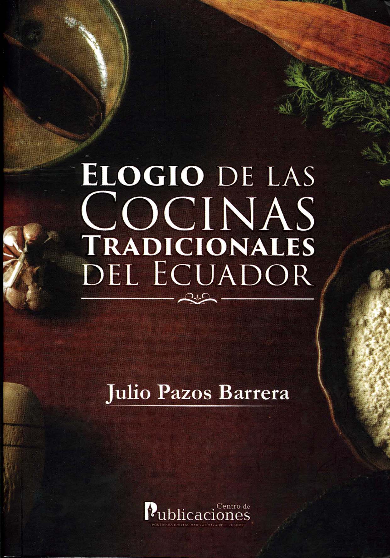 Elogio de las cocinas tradicionales del Ecuador 4 Elogio de las cocinas tradicionales del Ecuador